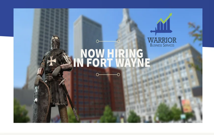Now hiring in Fort Wayne — Warrior Business Services